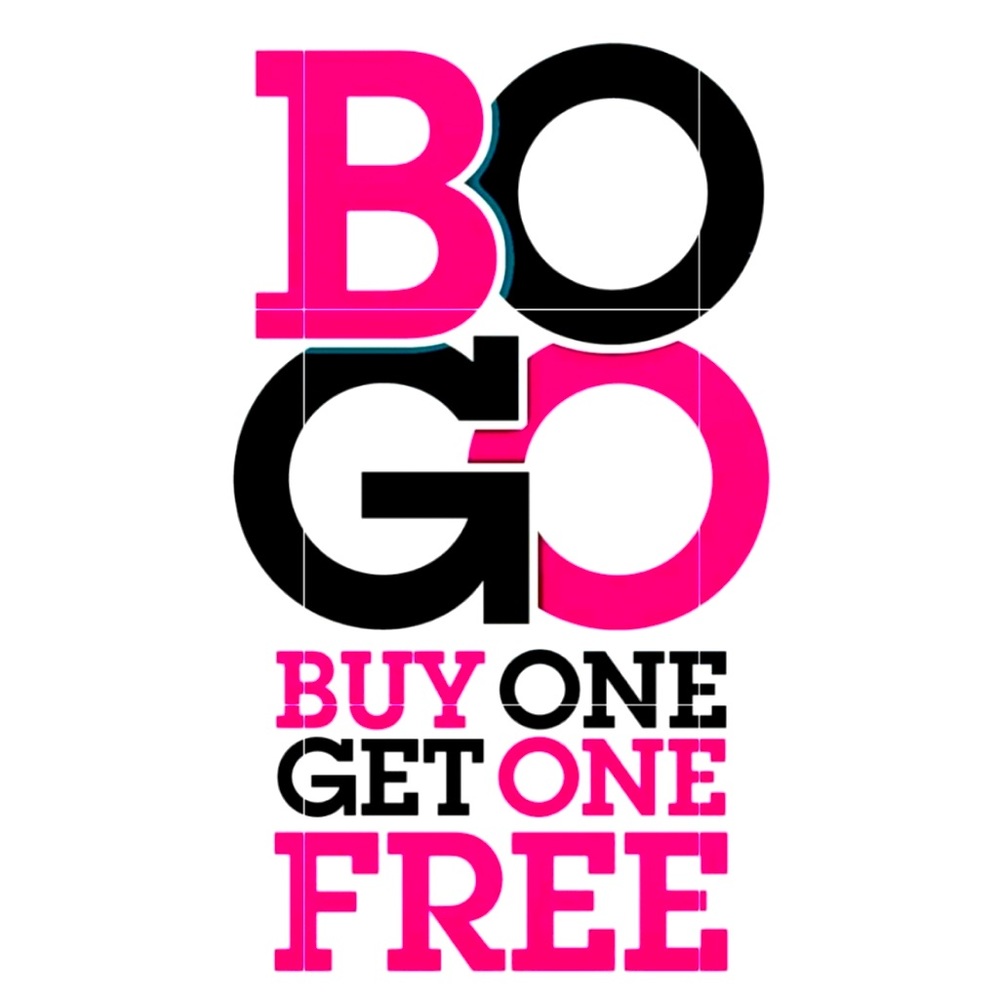 EVERYTHING Buy One Get One FREE!!!